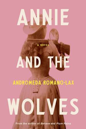 Annie and the Wolves de Andromeda Romano-Lax