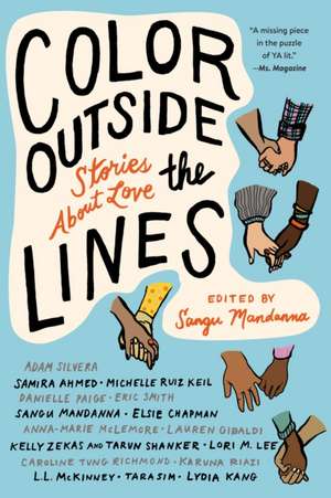 Color Outside the Lines: Stories about Love de Sangu Mandanna