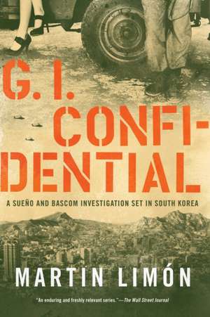 GI Confidential de Martin Limon