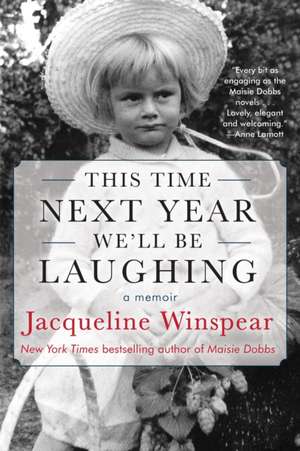 This Time Next Year We'll Be Laughing de Jacqueline Winspear