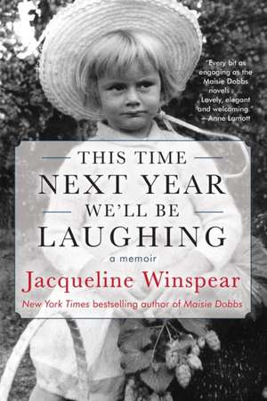 This Time Next Year We'll Be Laughing de Jacqueline Winspear