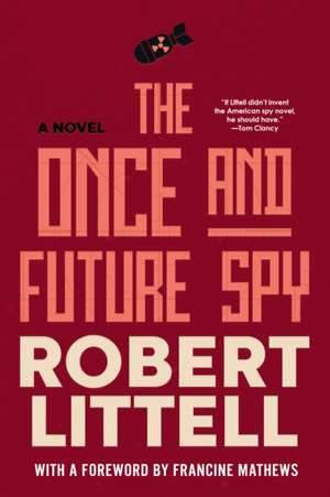 The Once and Future Spy de Robert Littell