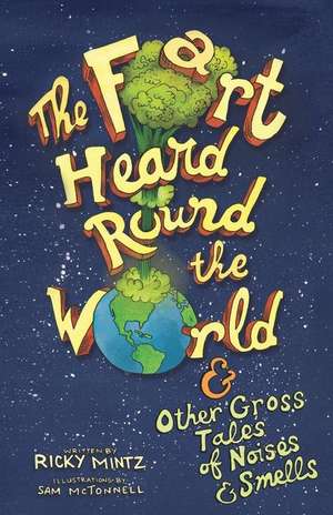 The Fart Heard Round the World de Ricky Mintz