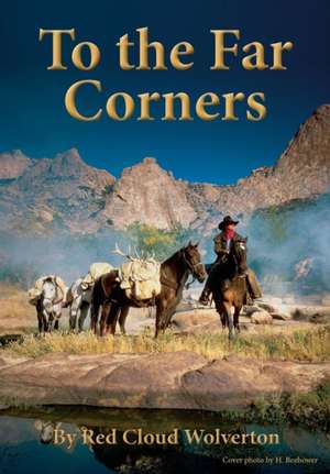 To the Far Corners de Red Cloud Wolverton