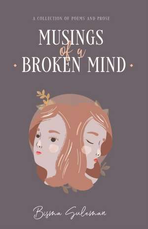 Musings of a Broken Mind de Bisma Suleman