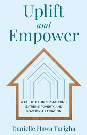 Uplift and Empower de Danielle Hawa Tarigha