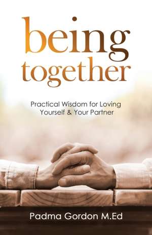 Being Together de Padma Gordon