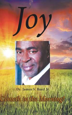 Joy Cometh in the Morning de James Sylvester Reed Jr