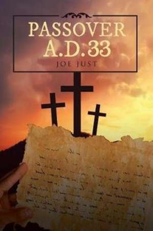 Passover A.D. 33 de Joe Just