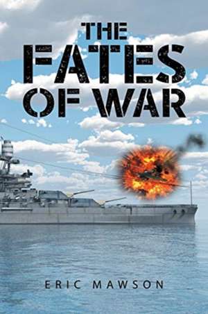 The Fates of War de Eric Mawson