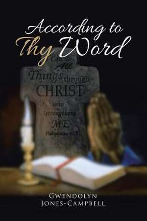 According to Thy Word de Gwendolyn Jones-Campbell