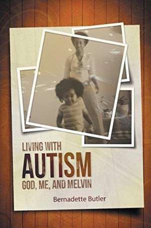 Living with Autism de Bernadette Butler