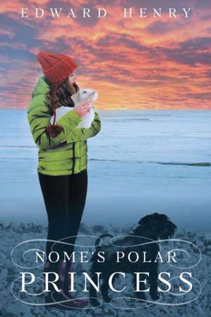 Nome's Polar Princess de Edward Henry