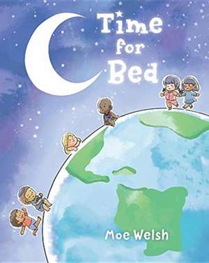 Time For Bed de Moe Welsh