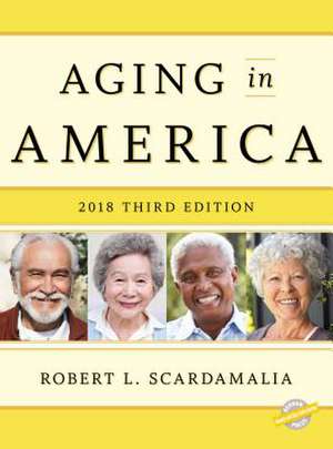 Aging in America de Robert L. Scardamalia