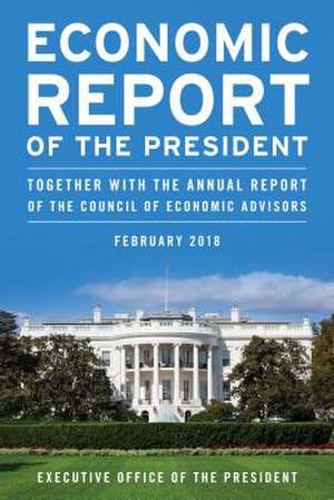 Economic Report of the President, January 2018 de Executive Office of the President