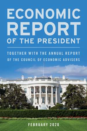 ECONOMIC REPORT OF THE PRESIDEPB de Executive Office of the President