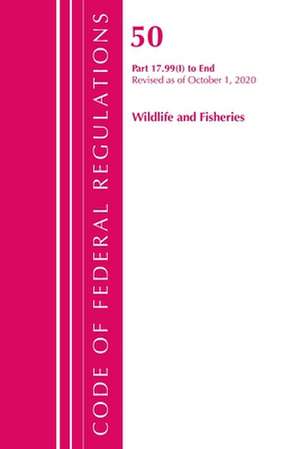 Code of Federal Regulations, Title 50 Wildlife and Fisheries 17.99(i)-End, Revised as of October 1, 2020 de Office Of The Federal Register (U.S.)