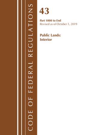 TITLE 43 PUBLIC LANDS 1000-ENDPB de Office Of The Federal Register (U.S.)