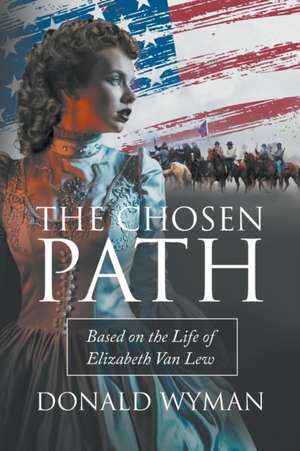 The Chosen Path de Donald Paul Wyman