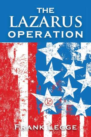 The Lazarus Operation de Frank Legge