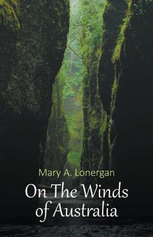 On The Winds of Australia de Mary A. Lonergan