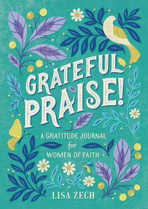 Grateful Praise! de Lisa Zech