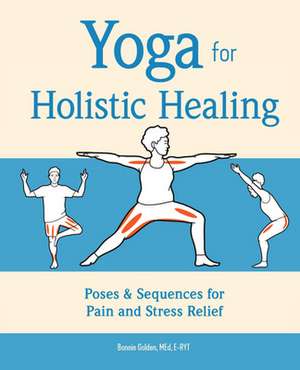 Yoga for Holistic Healing de Bonnie Golden