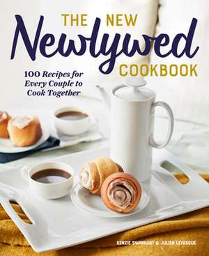 The New Newlywed Cookbook de Kenzie Swanhart