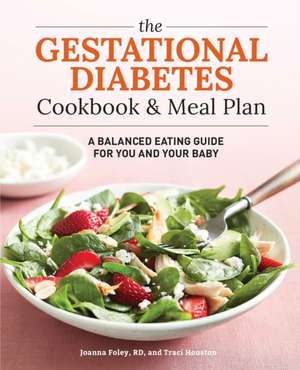 The Gestational Diabetes Cookbook & Meal Plan de Traci Houston