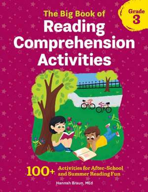 The Big Book of Reading Comprehension Activities, Grade 3 de Hannah Braun