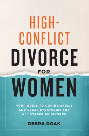 High-Conflict Divorce for Women de Debra Doak