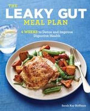 The Leaky Gut Meal Plan de Sarah Kay Hoffman