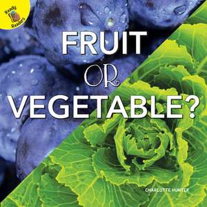 Fruit or Vegetable? de Hunter