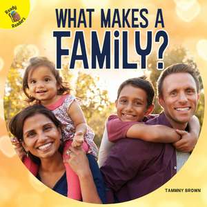 What Makes a Family? de Tammy Brown