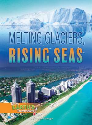 Melting Glaciers, Rising Seas de Haelle