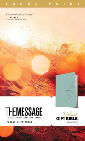 The Message Deluxe Gift Bible, Large Print (Leather-Look, Teal) de Eugene H. Peterson