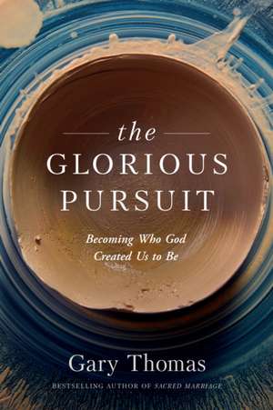 The Glorious Pursuit de Gary Thomas