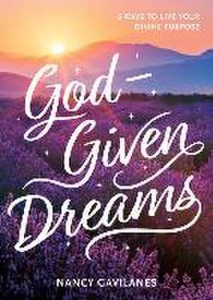 God-Given Dreams de Nancy Gavilanes