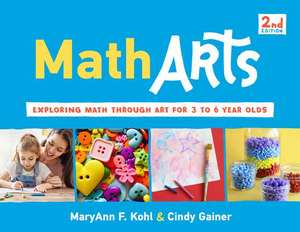 Matharts: Exploring Math Through Art for 3 to 6 Year Olds Volume 7 de Maryann F. Kohl