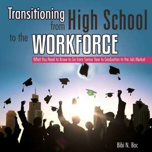 Transitioning from High School to the Workforce de Bibi Bac Bba