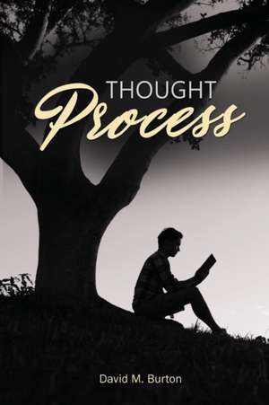 Thought Process de David M. Burton