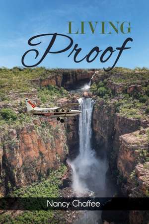 LIVING PROOF de Nancy Chaffee