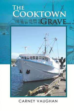 The Cooktown Grave de Carney Vaughan