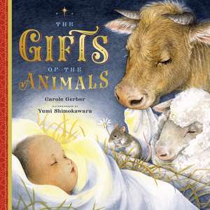 The Gifts of the Animals de Carole Gerber