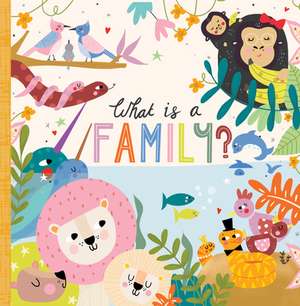 What Is a Family? de Annette Griffin