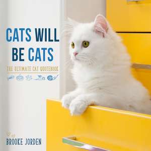 Cats Will Be Cats de Brooke Jorden