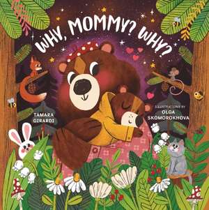 Why, Mommy? Why? de Tamara Girardi