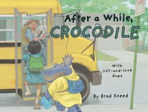 After a While, Crocodile de Brad Sneed
