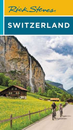 Rick Steves Switzerland (Eleventh Edition) de Rick Steves